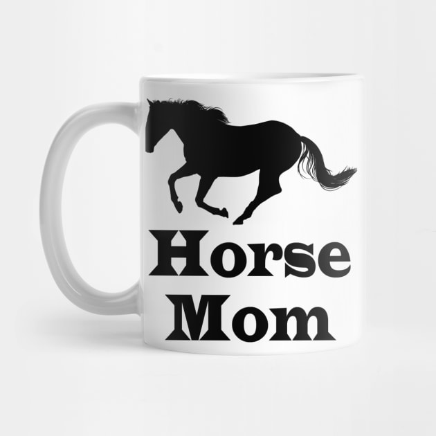 Horse Mom Funny Horse Riding Mom Gifts by macshoptee